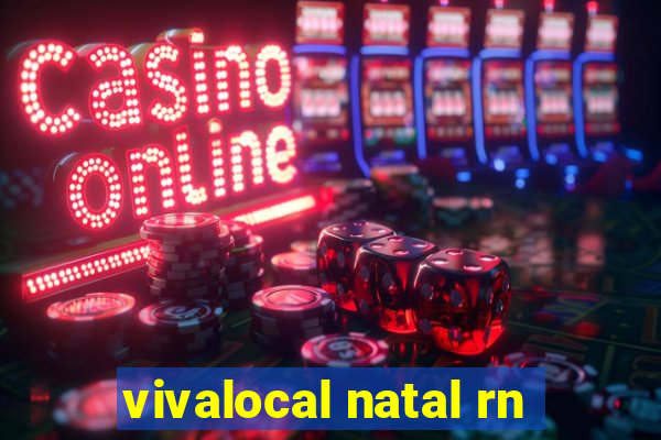 vivalocal natal rn